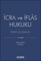 İcra ve İflas Hukuku Pratik Çalışmalar
