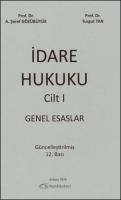 İdare Hukuku - Genel Esaslar (Cilt 1)