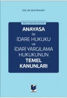 Anayasa İle İdare Hukuku ve İdari Yargılama Hukukunun Temel Kanunları