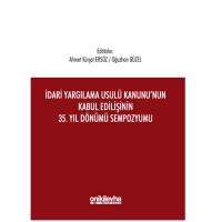 İdari Yargılama Usulü Kanunu'nun Kabul Edilişinin 35. Yıl Dönümü Sempozyumu