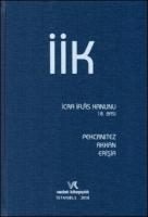 İİK - İcra ve İflas Kanunu ve İlgili Mevzuat