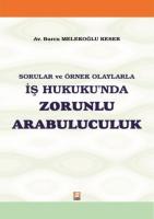 İş Hukuku'nda Zorunlu Arabuluculuk