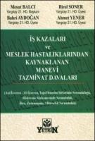 İş Kazaları ve Meslek Hastalıklarından Kaynaklanan Manevi Tazminat Davaları