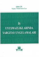 İş Uyuşmazlıklarında Yargıtay Uygulamaları