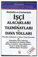 İşçi Alacakları ve Tazminatları ile Dava Yolları İhtilafların Çözümüyle