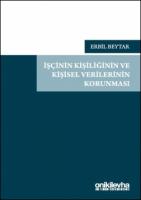 İşçinin Kişiliğinin ve Kişisel Verilerinin Korunması