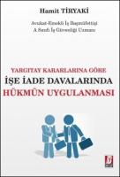 İşe İade Davalarında Hükmün Uygulanması