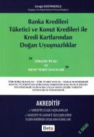 Banka Kredileri Tüketici ve Konut Kredileri ile Kredi Kartlarından Doğan Uyuşmazlıklar–Akreditif