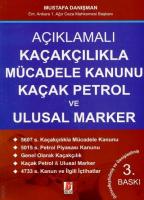 Kaçakçılıkla Mücadele Kanunu Kaçak Petrol ve Ulusal Marker