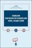 Kanunların İdari Düzenleyici Tasarrufların Yapım ve Yazışma Tekniği
