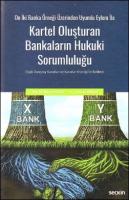 Kartel Oluşturan Bankaların Hukuki Sorumluluğu
