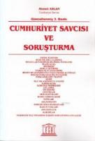 Cumhuriyet Savcısı ve Soruşturma