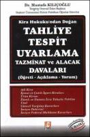 Kira Hukuku'ndan Doğan Tahliye, Tespit, Uyarlama, Tazminat ve Alacak Davaları