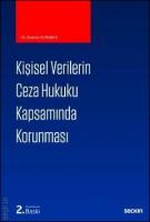 Kişisel Verilerin Ceza Hukuku Kapsamında Korunması
