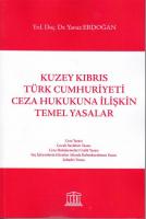 Kuzey Kıbrıs Türk Cumhuriyeti Ceza Hukukuna İlişkin Temel Yasalar