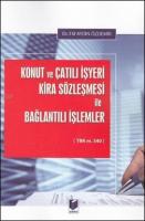 Konut ve Çatılı İşyeri Kira Sözleşmesi ile Bağlantılı İşlemler ( TBK m. 340 )