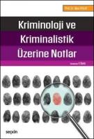 Kriminoloji ve Kriminalistik Üzerine Notlar