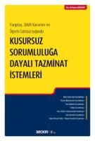 Kusursuz Sorumluluğa Dayalı Tazminat İstemleri