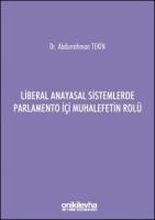 Liberal Anayasal Sistemlerde Parlamento İçi Muhalefetin Rolü