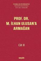 Prof. Dr. M. İlhan Ulusan'a Armağan – Cilt: II