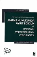 Marka Hukukunda Ayırt Edicilik ve Markanın Ayırt Ediciliğinin Zedelenmesi