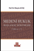 Medeni Hukuk - Başlangıç Hükümleri