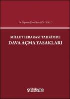 Milletlerarası Tahkimde Dava Açma Yasakları