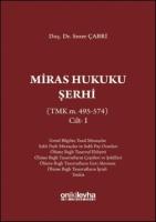 Miras Hukuku Şerhi (TMK m. 495-574) Cilt I