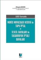 Muris Muvazaası Nedeni ile Tapu İptal ve Tescil Davaları ile Tasarrufun İptali Davaları