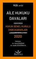 Aile Hukuku Davaları Hakkında Hukuk Genel Kurulu Kararları 2020