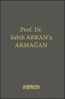 Prof. Dr. Sabih Arkan'a Armağan