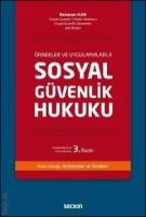 Örnekler ve Uygulamalarla Sosyal Güvenlik Hukuku