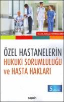Özel Hastanelerin Hukuki Sorumluluğu ve Hasta Hakları