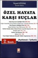 Özel Hayata Karşı Suçlar Açıklamalı - İçtihatlı