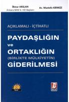 Paydaşlığın ve Ortaklığın (Birlikte Mülkiyetin) Giderilmesi
