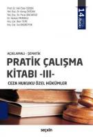 Pratik Çalışma Kitabı – III Ceza Hukuku Özel Hükümler