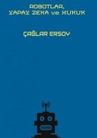 Robotlar, Yapay Zeka ve Hukuk