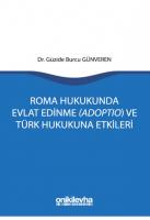 Roma Hukukunda Evlat Edinme (Adoptio) ve Türk Hukukuna Etkileri