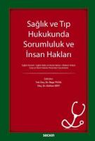 Sağlık ve Tıp Hukukunda Sorumluluk ve İnsan Hakları