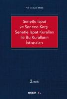 Senetle İspat ve Senede Karşı Senetle İspat Kuralları ile Bu Kuralların İstisnaları