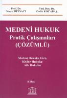 Medeni Hukuk Pratik Çalışmaları (Çözümlü)