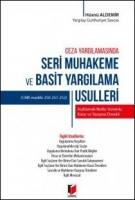 Seri Muhakeme ve Basit Yargılama Usulleri