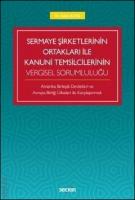 Sermaye Şirketlerinin Ortakları ile Kanuni Temsilcilerinin Vergisel Sorumluluğu