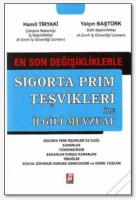 Sigorta Prim Teşvikleri ile İlgili Mevzuat En Son Değişikliklerle