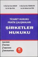 Ticaret Hukuku Pratik Çalışmaları Şirketler Hukuku