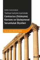 Tarihsel Gelişimi İçerisinde Contractus (Sözleşme) Kavramı ve Sözleşmesel Sorumluluk Ölçütleri
