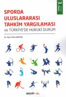 Sporda Uluslararası Tahkim Yargılaması ve Türkiye'de Hukuki Durum