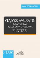 Stajyer Avukatın İcra ve İflas Hukukunda Uygulama El Kitabı