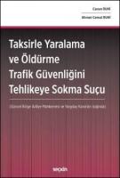 Taksirle Yaralama ve Öldürme Trafik Güvenliğini Tehlikeye Sokma Suçu