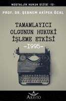 Tamamlayıcı Olgunun Hukuki İşleme Etkisi